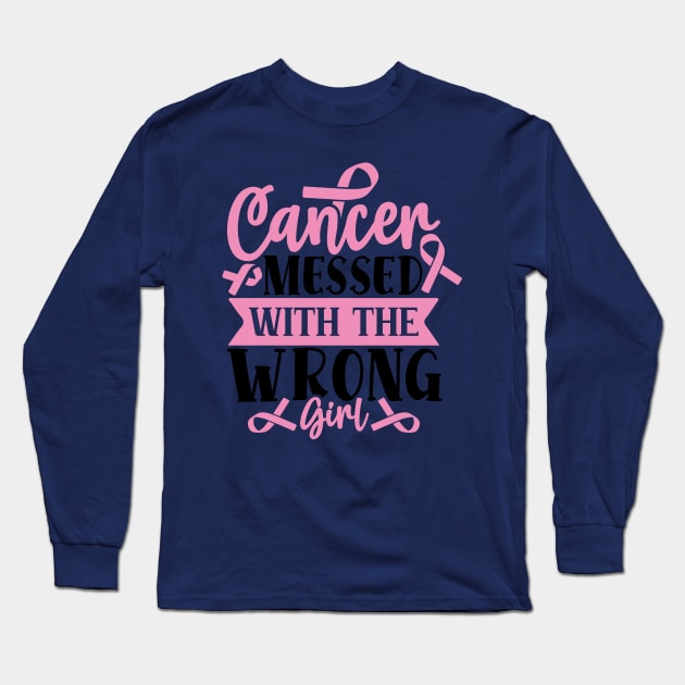 CANCER messed with a wrong GIRL Long Sleeve T-Shirt by Misfit04